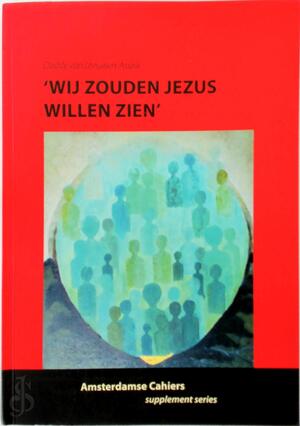 Wij zouden Jezus willen zien - Doddy van Leeuwen-Assink