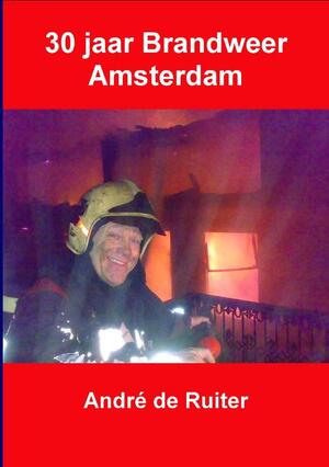 30 jaar brandweer - Andre de Ruiter