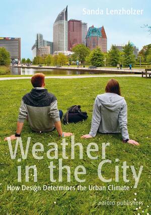 Weather in the city - Sanda Lenzholzer Weather in the city - Sanda Lenzholzer