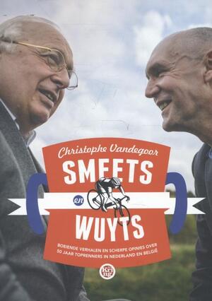 Smeets en Wuyts - Christophe Vandegoor, Mart Smeets, Michel Wuyts Smeets en Wuyts - Christophe Vandegoor, Mart Smeets, Michel Wuyts