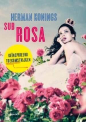 Sub rosa - Herman Konings Sub rosa - Herman Konings