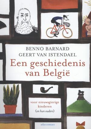 Geschiedenis van België voor nieuwsgierige kinderen en hun ouders - Geert Van Istendael, Benno Barnard Geschiedenis van België voor nieuwsgierige kinderen en hun ouders - Geert Van Istendael, Benno Barnard