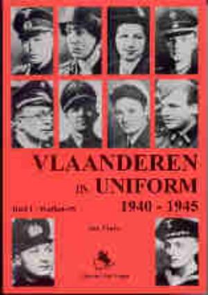 Vlaanderen in uniform 1940-1945 - J. Vincx Vlaanderen in uniform 1940-1945 - J. Vincx