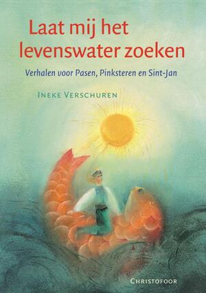 Laat mij het levenswater zoeken - I. Verschuren, R. Heuninck Laat mij het levenswater zoeken - I. Verschuren, R. Heuninck