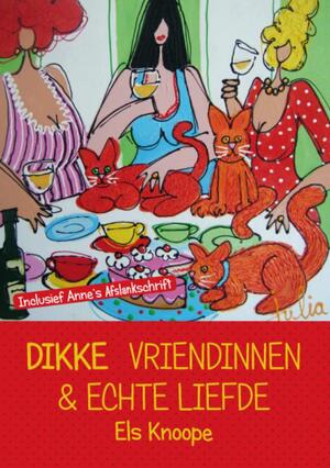 Dikke vriendinnen & echte liefde - Els Knoope Dikke vriendinnen & echte liefde - Els Knoope