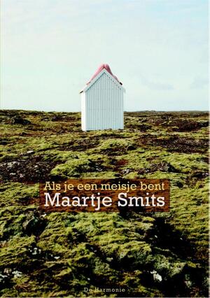 Als je een meisje bent - Maartje Smits