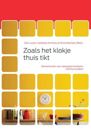 Zoals het klokje thuis tikt. Samenhuizen van volwassen kinderen met hun ouders. - Zoals het klokje thuis tikt. Samenhuizen van volwassen kinderen met hun ouders. -