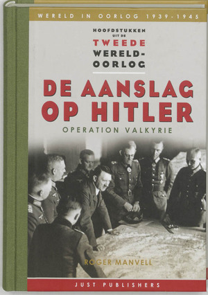 De aanslag op Hitler - Roger Manvell De aanslag op Hitler - Roger Manvell
