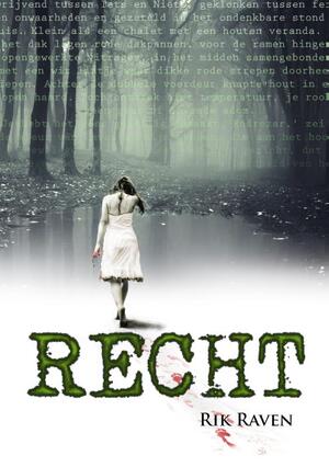 Recht - Rik Raven Recht - Rik Raven