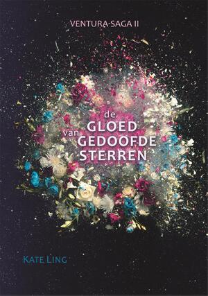 De gloed van gedoofde sterren - Kate Ling