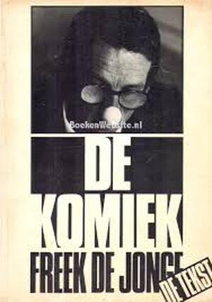 De Komiek - Freek De Jonge De Komiek - Freek De Jonge
