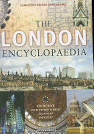 The London Encyclopaedia - Christopher Hibbert, Ben Weinreb The London Encyclopaedia - Christopher Hibbert, Ben Weinreb