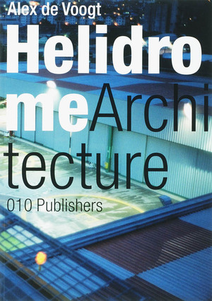 Helidrome Architecture - A. de Voogt Helidrome Architecture - A. de Voogt