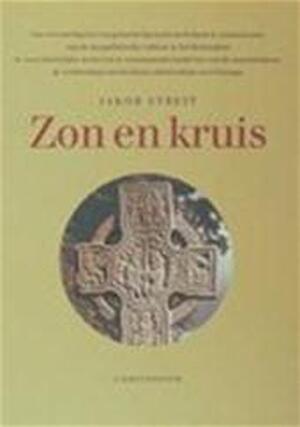 Zon en kruis - Jakob Streit, Lambert van Looij Zon en kruis - Jakob Streit, Lambert van Looij