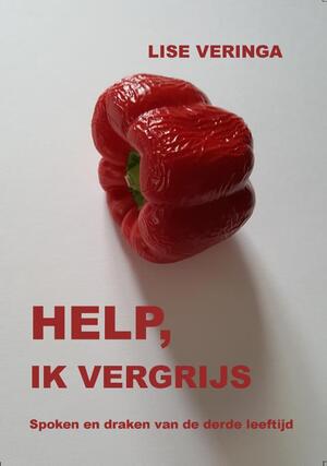 Help, ik vergrijs - Lise Veringa