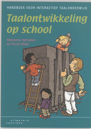 Taalontwikkeling op school - Marianne Verhallen, Ruud Walst Taalontwikkeling op school - Marianne Verhallen, Ruud Walst