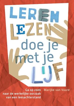 Leren lezen doe je met je lijf - Marijke van Vuure Leren lezen doe je met je lijf - Marijke van Vuure