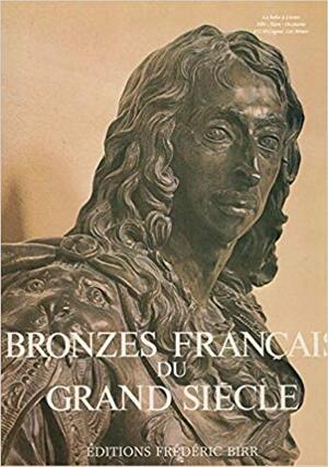 Bronzes français du grand siècle - Alan Gibbon