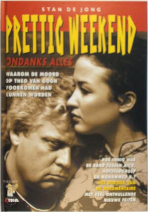 Prettig weekend, ondanks alles - Sjaak de Jong