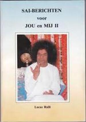 Sai-berichten voor jou en mij II - Lucas Ralli