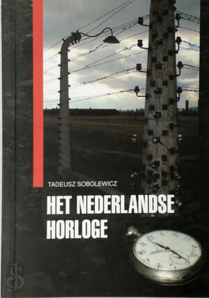 Het nederlandse horloge - Tadeusz Sobolewicz Het nederlandse horloge - Tadeusz Sobolewicz