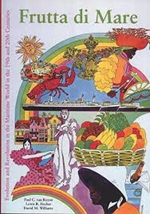 Frutta di Mare - Paul C. Van Royen, Lewis R. Fischer, David M. Williams Frutta di Mare - Paul C. Van Royen, Lewis R. Fischer, David M. Williams