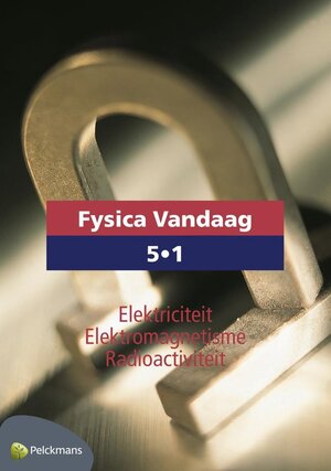 Fysica vandaag / 5.1 - André Depover Fysica vandaag / 5.1 - André Depover