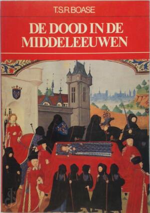 Dood in de middeleeuwen - T.S.R. Boase Dood in de middeleeuwen - T.S.R. Boase