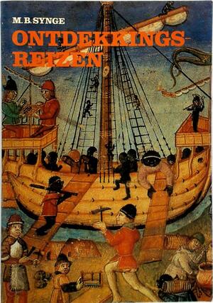 Ontdekkingsreizen - M.B. Synge, Jeroen Franke, P. Pouwels Ontdekkingsreizen - M.B. Synge, Jeroen Franke, P. Pouwels