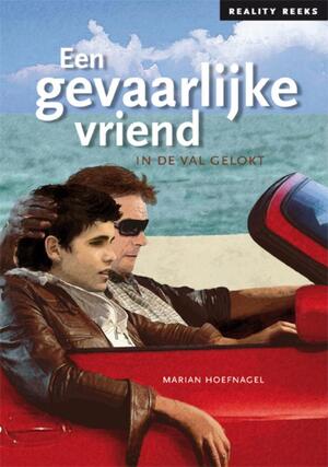 Een gevaarlijke vriend - Marian Hoefnagel Een gevaarlijke vriend - Marian Hoefnagel