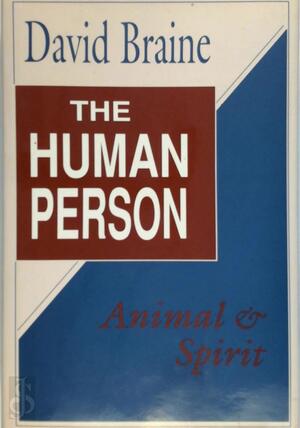 The Human Person - David Braine The Human Person - David Braine