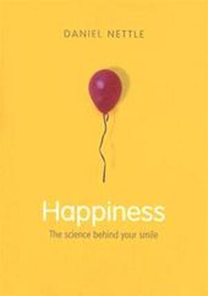 Happiness - Daniel Nettle Happiness - Daniel Nettle