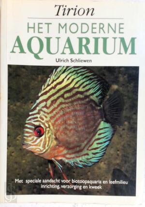 Het moderne aquarium - Ulrich Schliewen, Helmut Pinter, P. Heukels Het moderne aquarium - Ulrich Schliewen, Helmut Pinter, P. Heukels