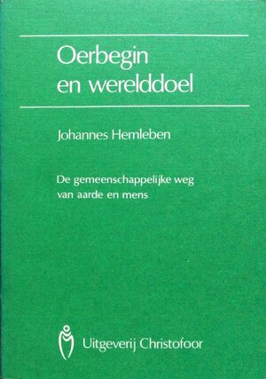 Oerbegin en werelddoel - Johannes Hemleben