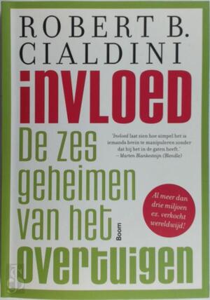 Invloed - Robert B. Cialdini Invloed - Robert B. Cialdini