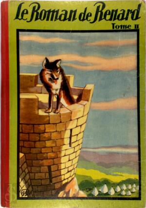 Le Roman de Renard - Le Roman de Renard -