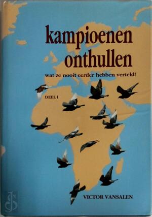 Kampioenen onthullen - Deel 1 - Victor Vansalen Kampioenen onthullen - Deel 1 - Victor Vansalen