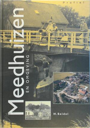 Meedhuizen en omgeving - H. Seidel