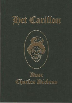 Het Carillon - Charles Dickens Het Carillon - Charles Dickens