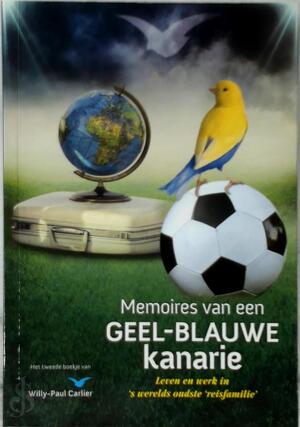 Memoires van een geel-blauwe kanarie - Willy-Paul Carlier