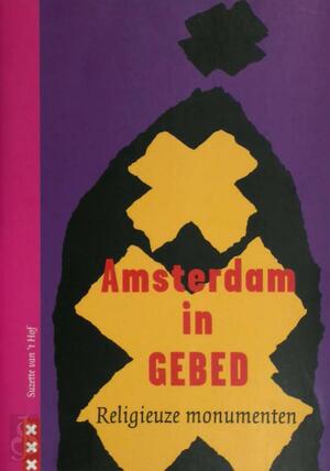 Amsterdam in gebed - S. van 't Hof