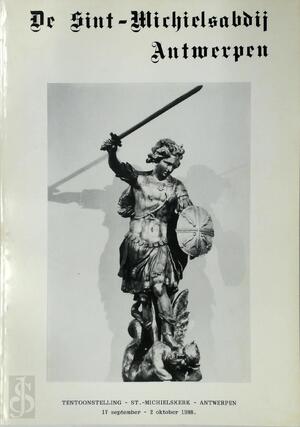 De Sint-Michielsabdij Antwerpen - K.J.O. Vander Eyken