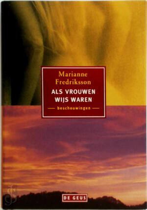 Als vrouwen wijs waren - Marianne Fredriksson