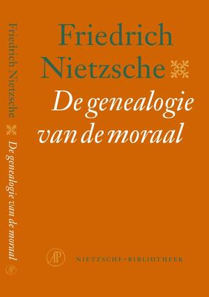 De genealogie van de moraal - Nietzsche bibliotheek - Friedrich Nietzsche De genealogie van de moraal - Nietzsche bibliotheek - Friedrich Nietzsche