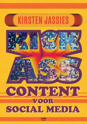 Kick ass content voor social media - Kirsten Jassies
