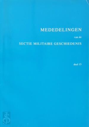 Mededelingen van de sectie militaire geschiedenis: deel 15 - 1993 - Dr. H. Amersfoort, Dr. P.M.H. Groen