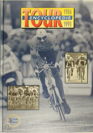 Tour encyclopedie 6: 1986-1993 - J. Godaert, R. Janssens Tour encyclopedie 6: 1986-1993 - J. Godaert, R. Janssens