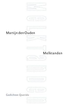 Melktanden - Martijn den Ouden