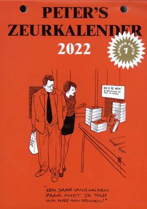 Peter's Zeurkalender 2022 - Peter van Straaten Peter's Zeurkalender 2022 - Peter van Straaten