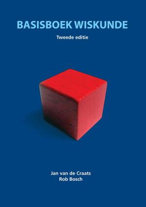 Basisboek wiskunde - Jan van de Craats, R. Bosch Basisboek wiskunde - Jan van de Craats, R. Bosch